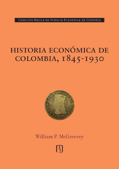Historia económica de Colombia, 1845-1930