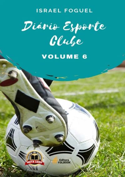 Diário Esporte Clube: Volume 6