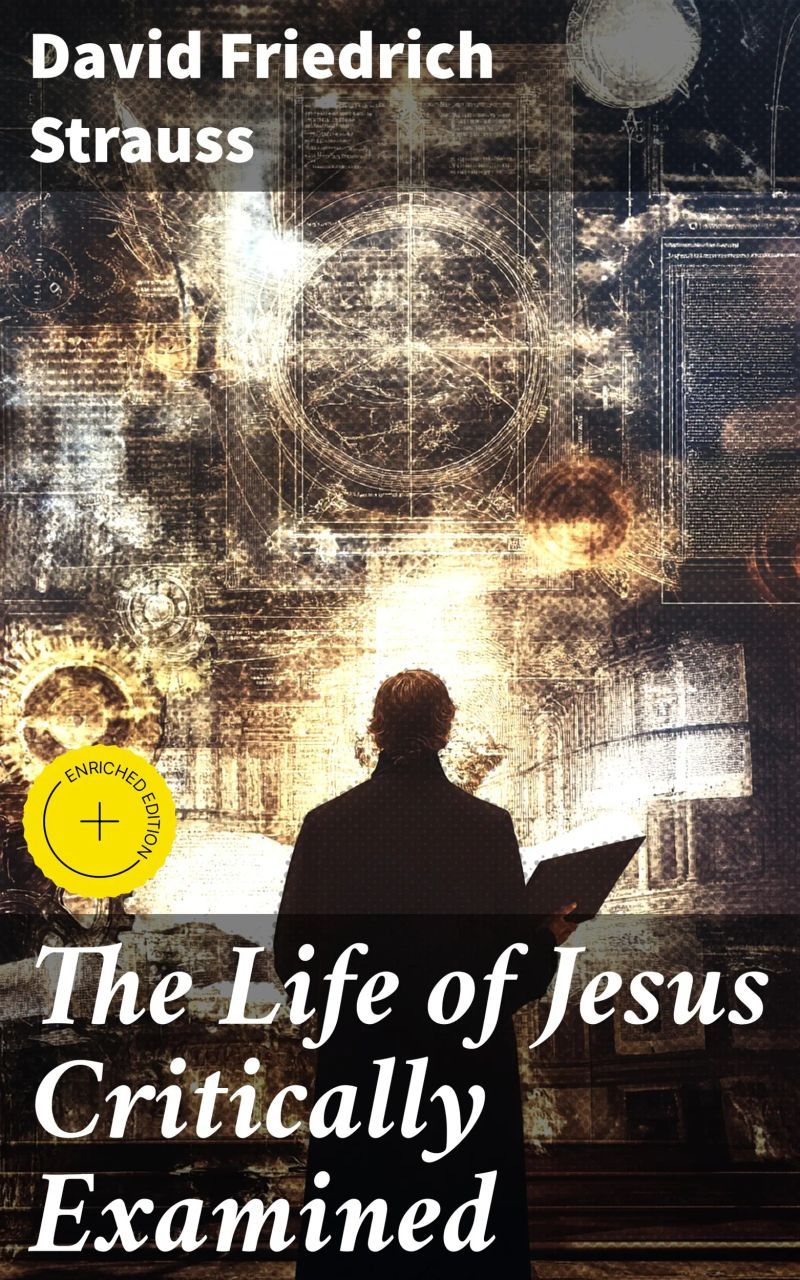 The Life of Jesus Critically Examined
