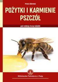 Pożytki i karmienie pszczół