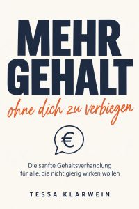 Mehr Gehalt, ohne dich zu verbiegen