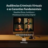 Audiências Criminais Virtuais e as Garantias Fundamentais