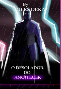 O Desolador Do Anoitecer