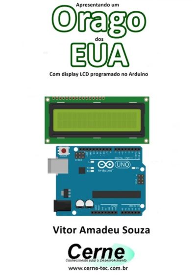 Apresentando Um  Orago Dos Eua Com Display Lcd Programado No Arduino
