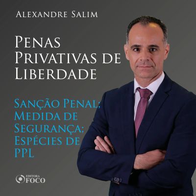 Direito Penal - 9.⁠ ⁠Penas Privativas de Liberdade - Sanção Penal; Medida de Segurança; Espécies de PPL