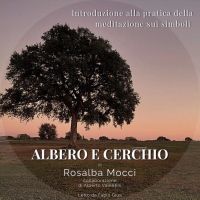 Introduzione alla pratica della meditazione sui simboli - Albero e cerchio