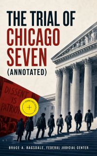 The Trial of Chicago Seven (Annotated)