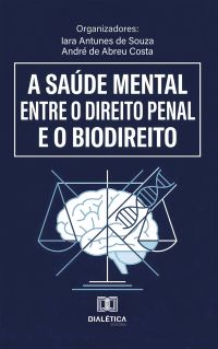 A saúde mental entre o Direito Penal e o Biodireito