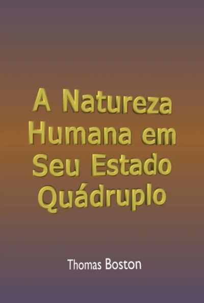 A Natureza Humana Em Seu Estado Quádruplo