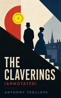 The Claverings (Annotated)