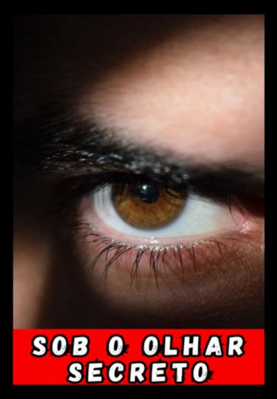 Sob O Olhar Secreto