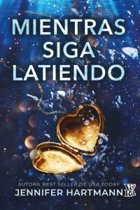 Mientras siga latiendo