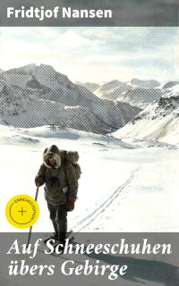 Auf Schneeschuhen übers Gebirge
