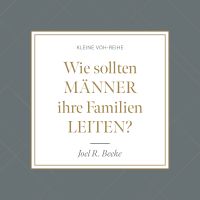 Wie sollten Männer ihre Familien leiten?