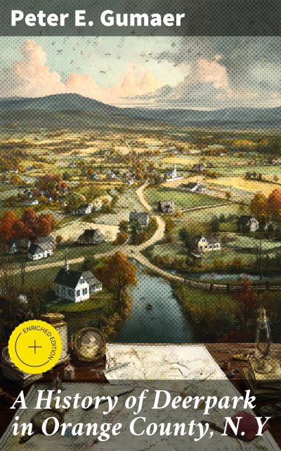 A History of Deerpark in Orange County, N. Y