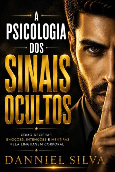A Psicologia dos Sinais Ocultos