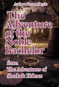 The Adventure of the Noble Bachelor