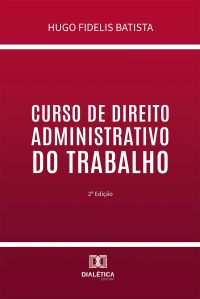 Curso de Direito Administrativo do Trabalho