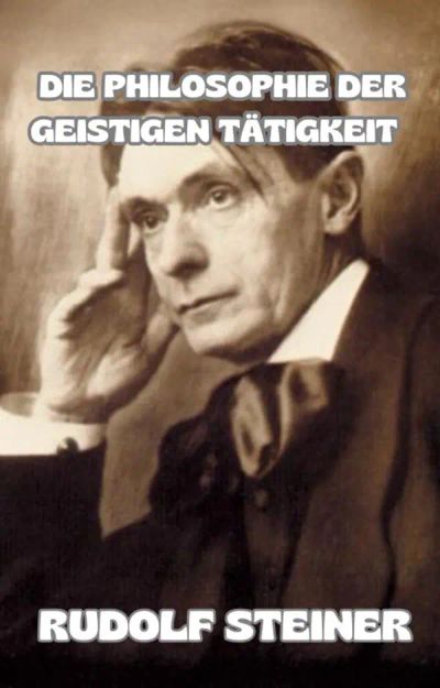 Die philosophie der geistigen tätigkeit (übersetzt)