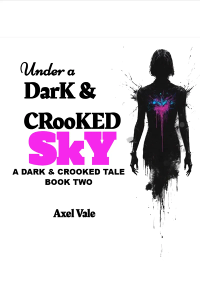 Under A Dark & Crooked Sky
