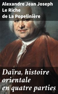 Daïra, histoire orientale en quatre parties