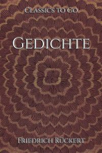 Friedrich Rückert: Gedichte