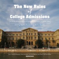 The New Rules of College Admissions