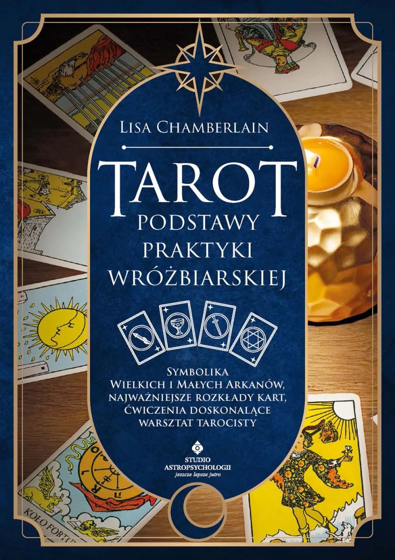 Tarot - podstawy praktyki wróżbiarskiej
