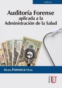 Auditoría forense aplicada a la administración de la salud