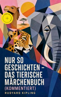Nur so Geschichten - Das tierische Märchenbuch (Kommentiert)