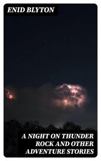 A Night on Thunder Rock and other Adventure Stories