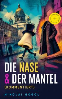 Die Nase & Der Mantel (Kommentiert)