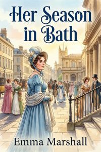Her Season in Bath: A Story of Bygone Days