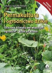 Permakultura i ogrodnictwo dzikie