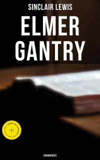 Elmer Gantry (Unabridged)