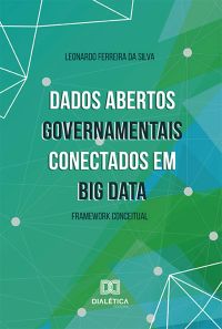 Dados Abertos Governamentais conectados em Big Data