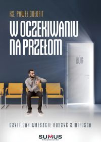 W oczekiwaniu na przełom