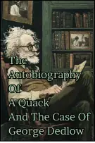 The Autobiography of a Quack, and The Case of George Dedlow