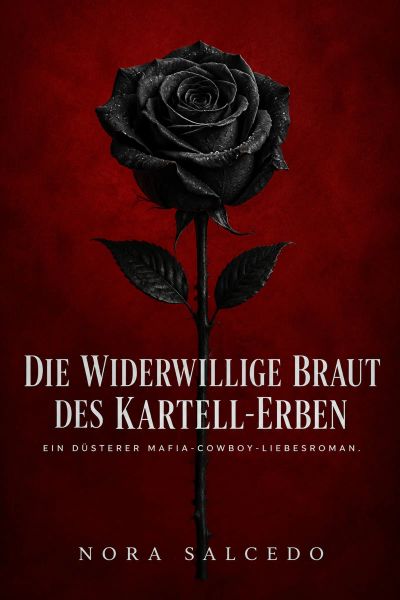Die widerwillige Braut des Kartell-Erben