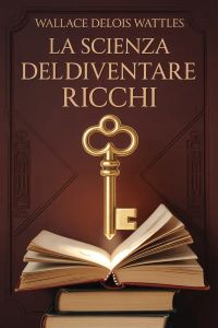 La scienza del diventare ricchi (tradotto)