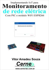 Iot Aplicado A  Monitoramento De Rede Elétrica Com Pic E Módulo Wifi Esp8266
