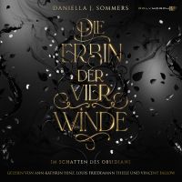 Die Erbin der vier Winde - Im Schatten des Obsidians