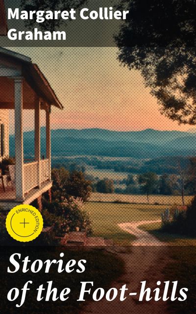 Stories of the Foot-hills