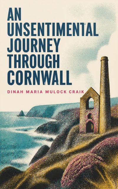 An Unsentimental Journey through Cornwall