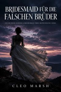 Bridesmaid für die falschen Brüder