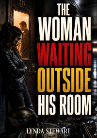 The Woman Waiting Outside His Room