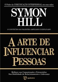 A Arte De Influenciar Pessoas