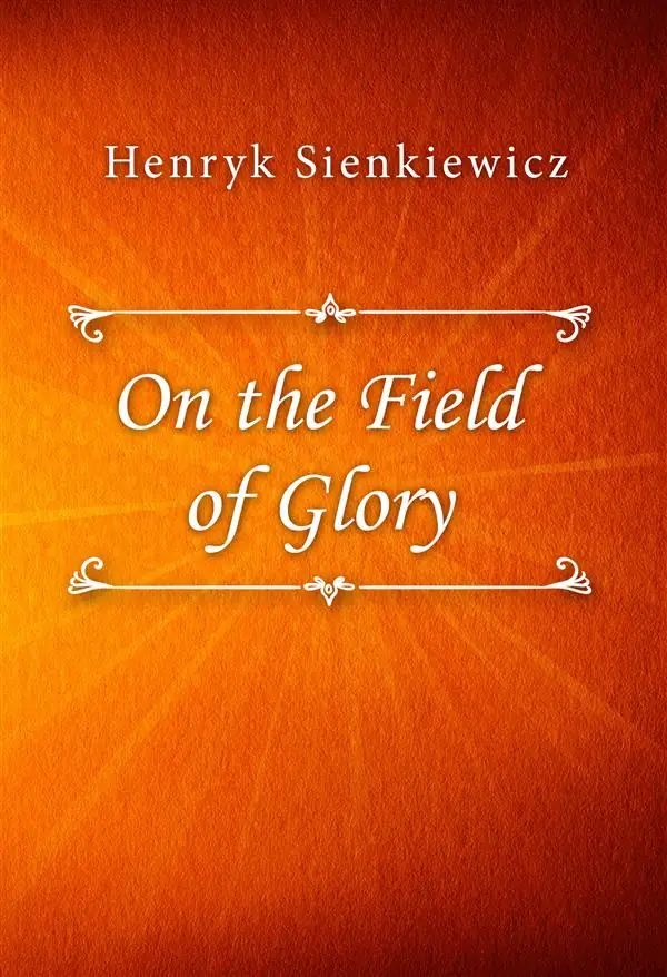On the Field of Glory