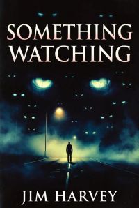 SOMETHING WATCHING
