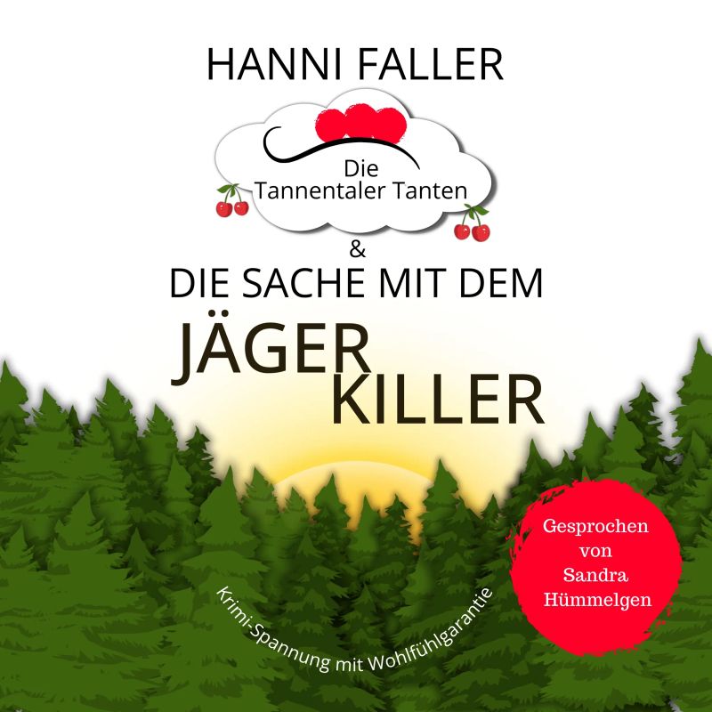 Die Tannentaler Tanten und die Sache mit dem Jägerkiller